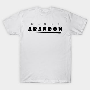 Abandon T-Shirt